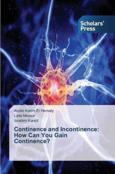 Cover for Kandil Ibrahim · Continence and Incontinence: How Can You Gain Continence? (Paperback Book) (2014)