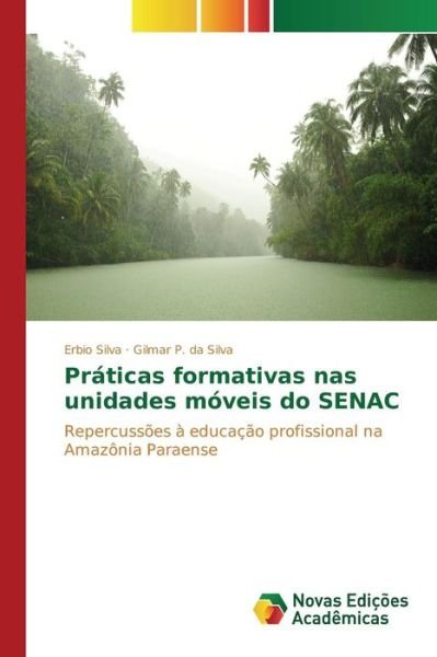 Cover for Silva Erbio · Praticas Formativas Nas Unidades Moveis Do Senac (Paperback Bog) (2015)