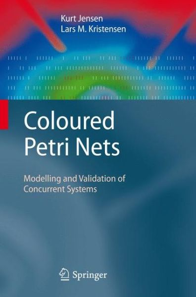 Cover for Kurt Jensen · Coloured Petri Nets: Modelling and Validation of Concurrent Systems (Innbunden bok) [2009 edition] (2009)