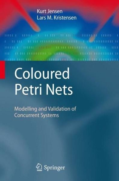 Cover for Kurt Jensen · Coloured Petri Nets: Modelling and Validation of Concurrent Systems (Gebundenes Buch) [2009 edition] (2009)