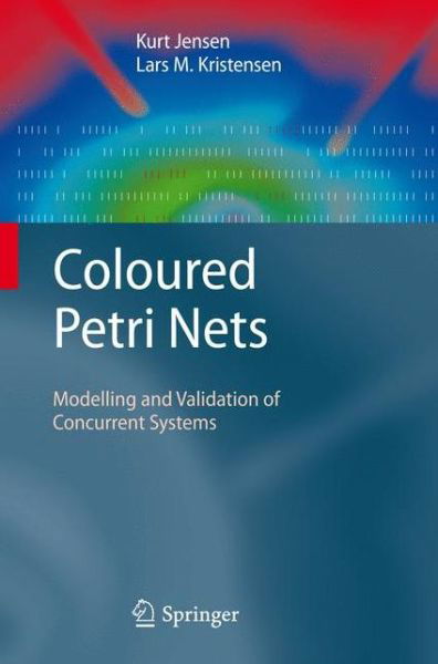 Cover for Kurt Jensen · Coloured Petri Nets: Modelling and Validation of Concurrent Systems (Hardcover Book) [2009 edition] (2009)