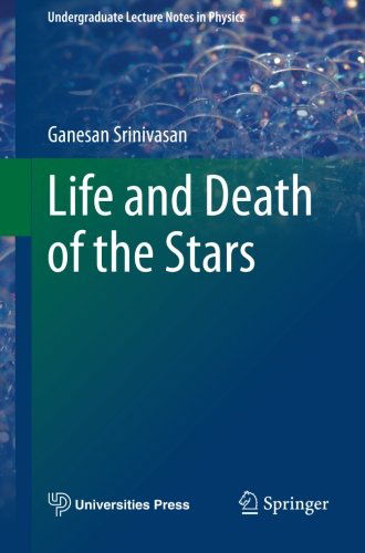 Cover for Ganesan Srinivasan · Life and Death of the Stars - Undergraduate Lecture Notes in Physics (Paperback Book) (2014)