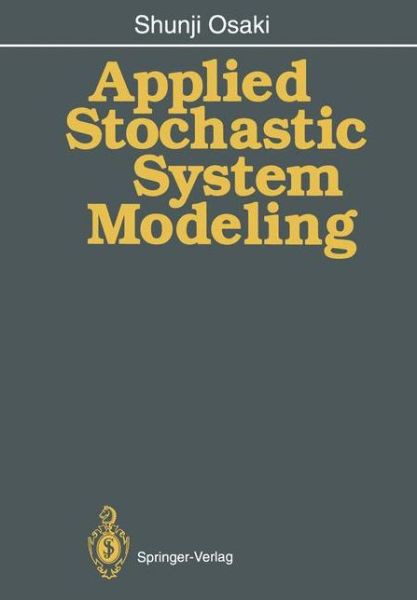 Cover for Shunji Osaki · Applied Stochastic System Modeling (Paperback Book) [Softcover reprint of the original 1st ed. 1992 edition] (2011)