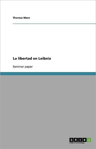 Cover for Marx · La libertad en Leibniz (Book) [Spanish edition] (2011)