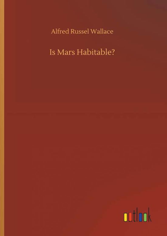 Is Mars Habitable? - Wallace - Książki -  - 9783732639830 - 5 kwietnia 2018