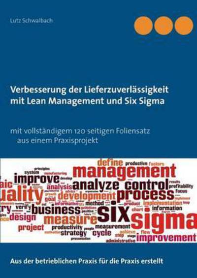 Cover for Lutz Schwalbach · Verbessern Der Lieferzuverlassigkeit Als Lean Management Und Six Sigma Projekt (Paperback Book) (2015)