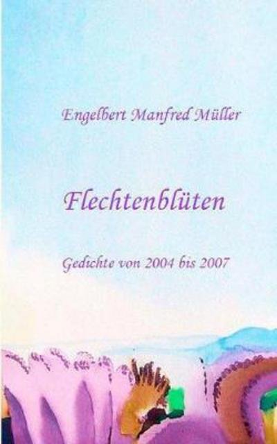 Cover for Müller · Flechtenblüten (Book) (2017)