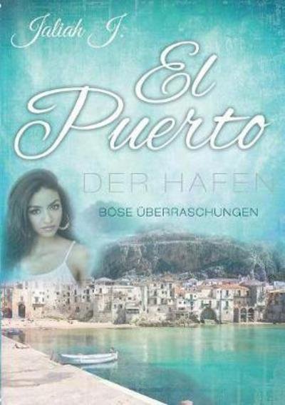 Cover for J. · El Puerto - Der Hafen 7 (Buch) (2018)