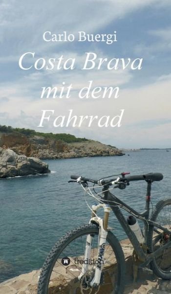Cover for Buergi · Costa Brava mit dem Fahrrad (Bog) (2018)