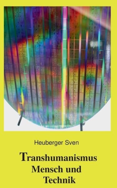 Cover for Heuberger · Transhumanismus Mensch und Te (Book) (2019)