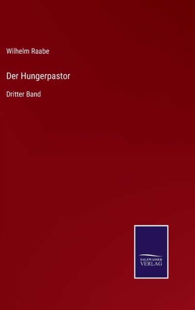 Cover for Wilhelm Raabe · Der Hungerpastor (Hardcover Book) (2022)