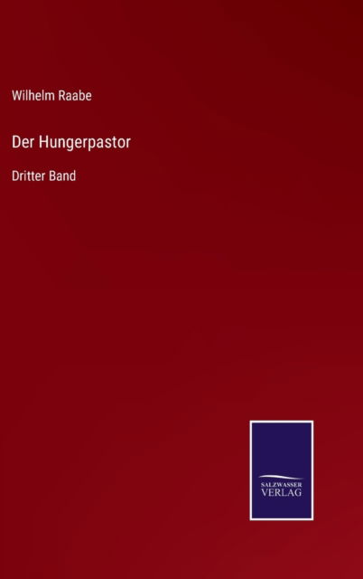 Cover for Wilhelm Raabe · Der Hungerpastor (Hardcover Book) (2022)