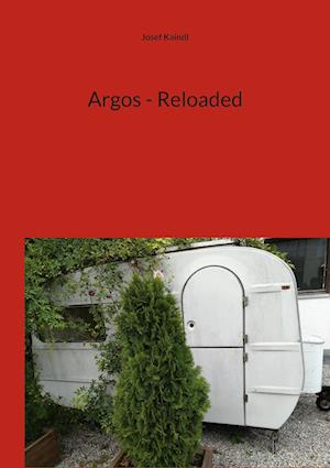 Cover for Josef Kaindl · Argos - Reloaded (Paperback Book) (2021)