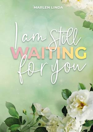 Cover for Marlen Linda · I am still waiting for you (Book) (2023)