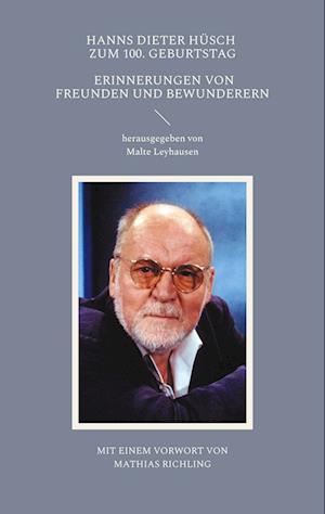 Cover for Malte Leyhausen · Hanns Dieter Hüsch zum 100. Geburtstag (Book) (2025)