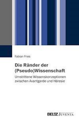 Cover for Fries · Die Ränder der (Pseudo)Wissenscha (Book)