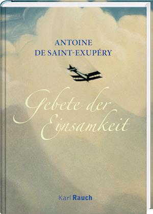 Gebete Der Einsamkeit - Antoine De Saint-exupÃ©ry - Books -  - 9783792000830 - 