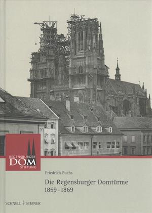 Cover for Friedrich Fuchs · Die Regensburger Domturme (Hardcover Book) (2006)