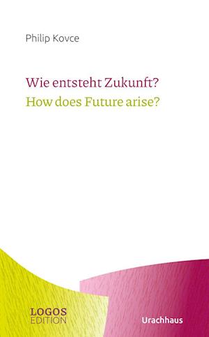 Cover for Jarosław J. J. Rolka · Wie entsteht Zukunft? / How does Future arise? (Book) (2023)