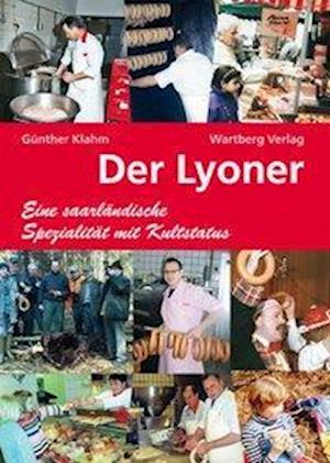 Cover for Günther Klahm · Der Lyoner - Eine saarländische Spezialität mit Kultstatus (Hardcover Book) (2006)