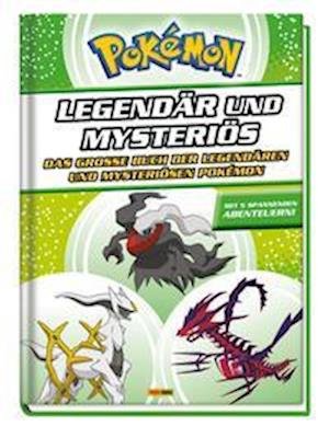Cover for Panini · Pokémon Buch Legendär und mysteriös - Das große Le (Leksaker) (2023)