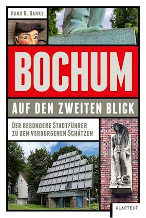 Bochum auf den zweiten Blick - Hans Hanke - Books - Klartext - 9783837525830 - May 27, 2024