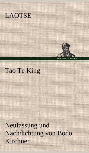 Cover for Laotse · Tao Te King. Nachdichtung Von Bodo Kirchner (Hardcover Book) [German edition] (2012)