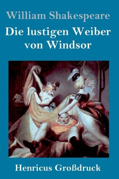 Cover for William Shakespeare · Die lustigen Weiber von Windsor (Grossdruck) (Gebundenes Buch) (2020)
