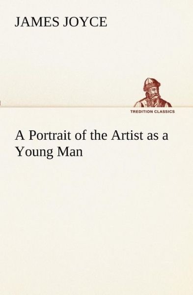 Cover for James Joyce · A Portrait of the Artist As a Young Man (Tredition Classics) (Paperback Bog) (2012)