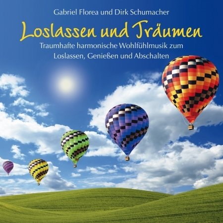 Cover for Florea,gabriel / Schumacher,dirk · Loslassen Und Träumen (CD) (2013)