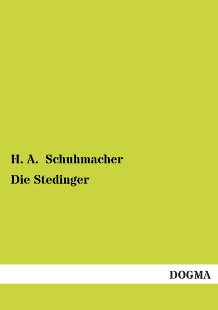 Cover for H. A. Schuhmacher · Die Stedinger (Paperback Book) [German edition] (2012)