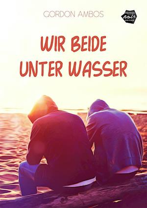 Cover for Gordon Ambos · Wir beide unter Wasser (Paperback Book) (2021)