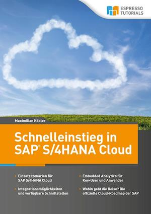 Cover for Maximilian Köbler · Schnelleinstieg in SAP S/4HANA Cloud (Paperback Book) (2019)