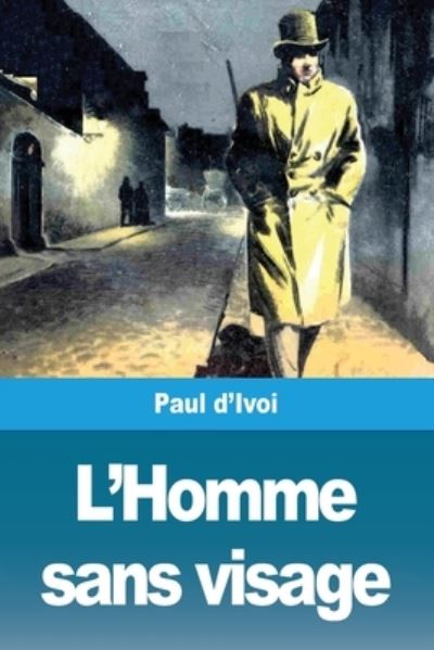 Cover for Paul D'Ivoi · L'Homme sans visage (Paperback Book) (2020)