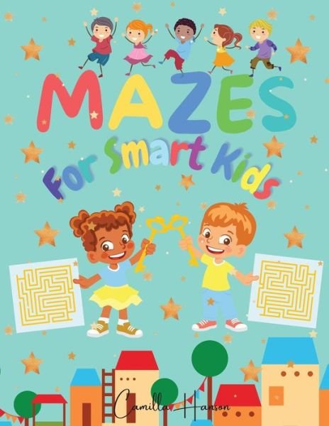 Cover for Camilla Hanson · Mazes for Smart Kids (Paperback Book) (2021)