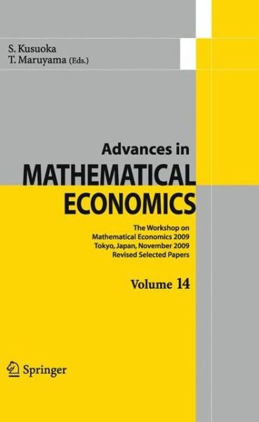 Shigeo Kusuoka · Advances in Mathematical Economics Volume 14: The Workshop on Mathematical Economics 2009 Tokyo, Japan, November 2009  Revised Selected Papers - Advances in Mathematical Economics (Taschenbuch) [2011 edition] (2013)