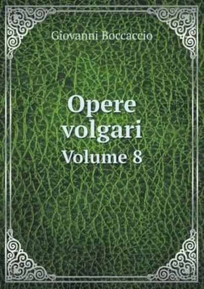 Cover for Giovanni Boccaccio · Opere Volgari Volume 8 (Paperback Bog) (2015)