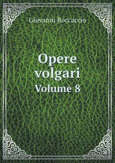 Cover for Giovanni Boccaccio · Opere Volgari Volume 8 (Taschenbuch) (2015)