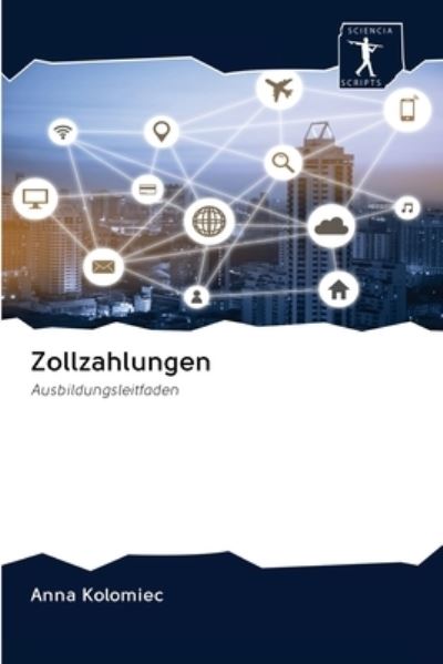 Cover for Anna Kolomiec · Zollzahlungen (Pocketbok) (2020)