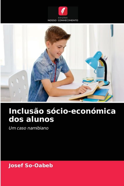 Cover for Josef So-Oabeb · Inclusao socio-economica dos alunos (Paperback Book) (2021)