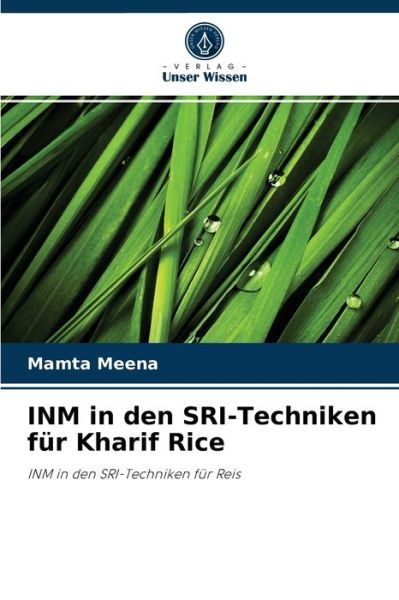 Cover for Mamta Meena · INM in den SRI-Techniken fur Kharif Rice (Pocketbok) (2021)
