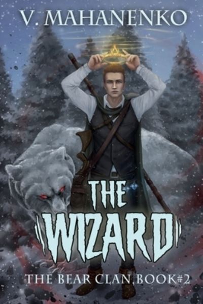 The Wizard (The Bear Clan Book 2) - Vasily Mahanenko - Böcker - Amazon Digital Services LLC - KDP Print  - 9788076194830 - 21 november 2021