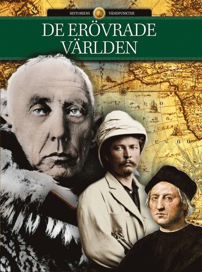 Cover for Troels Ussing · Historiens vändpunkter: De erövrade världen (Indbundet Bog) (2013)