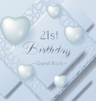 Cover for Birthday Guest Books Of Lorina · 21st Birthday Guest Book (Hardcover Book) (2020)