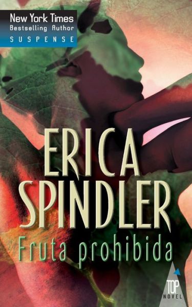 Cover for Erica Spindler · Fruta prohibida (Pocketbok) (2017)