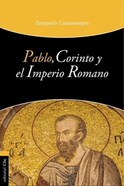 Cover for Coutsoumpos Panayotis Coutsoumpos · Pablo, Corinto y el Imperio Romano (Paperback Bog) (2019)