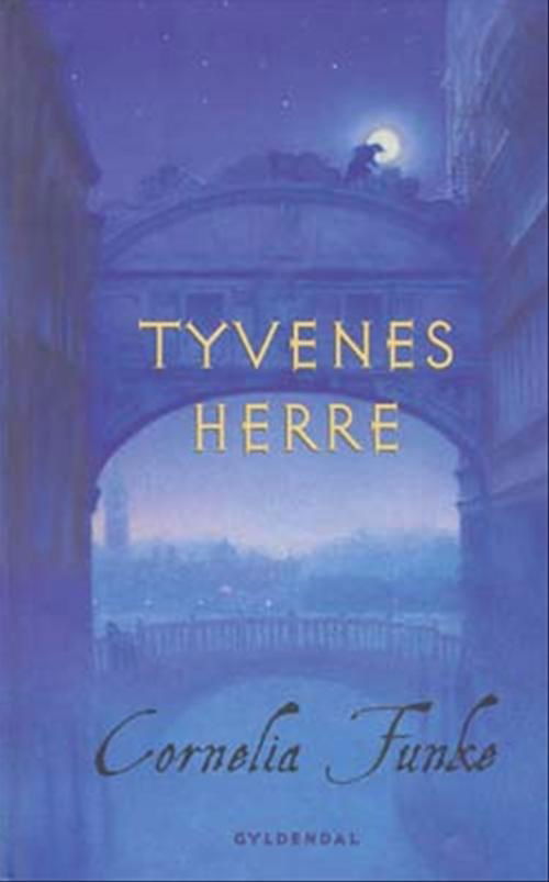 Cover for Cornelia Funke · Tyvenes Herre (Gebundesens Buch) [1. Ausgabe] (2004)