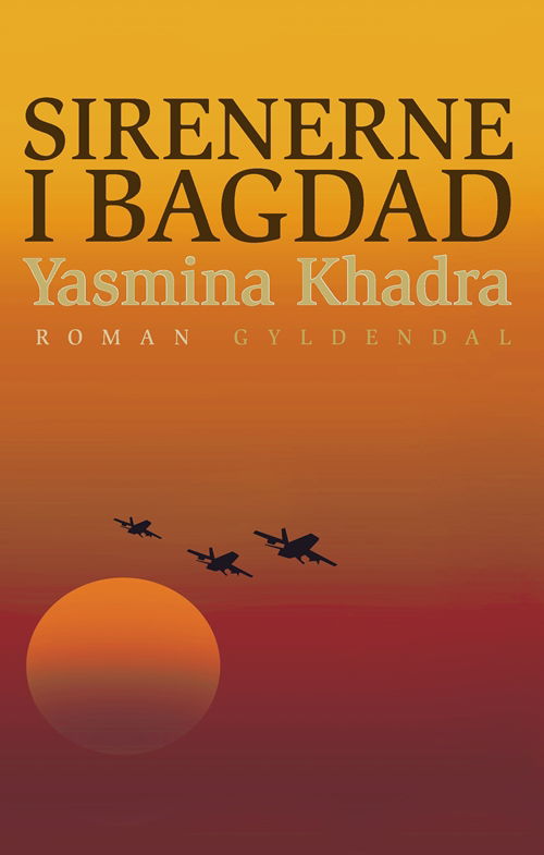 Cover for Yasmina Khadra · Sirenerne i Bagdad (Sewn Spine Book) [1.º edición] (2008)