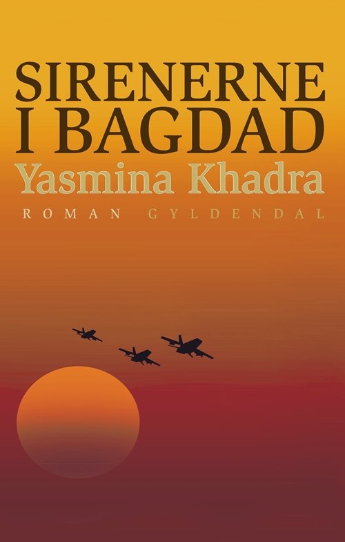 Cover for Yasmina Khadra · Sirenerne i Bagdad (Sewn Spine Book) [1st edition] (2008)