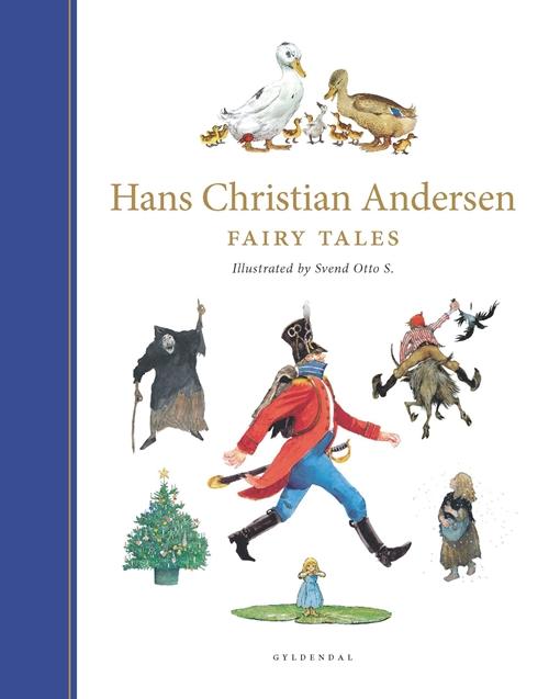 H.C. Andersen: H. C. Andersen Fairy Tales - Svend Otto S. - Bøker - Gyldendal - 9788702158830 - 14. mai 2014